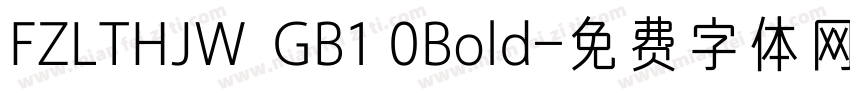 FZLTHJW  GB1 0Bold字体转换